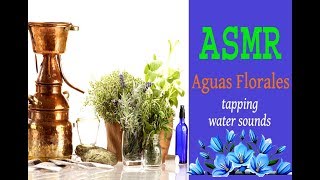 ASMR Español 🌘  Aguas Florales 🌸💦  tapping amp water sounds [upl. by Ameer933]