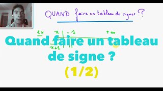 Quand faire un tableau de signe  12 [upl. by Adlai]