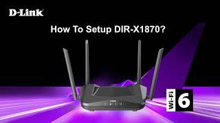 How to Setup DLink DIR X1870 AX1800 WiFi 6 Router [upl. by Onairelav]