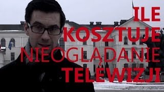 ILE KOSZTUJE NIEOGLĄDANIE TELEWIZJI [upl. by Abigail]