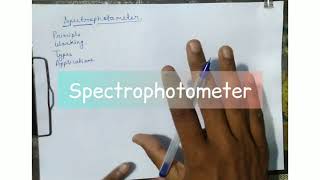 Spectrophotometer principle working types applications laws etc [upl. by Magocsi]