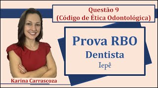 Código de Ética Odontológica  Prova RBO Concurso Público Dentista Questão 9 Iepê2019 [upl. by Earesed]