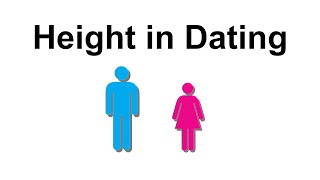 Height in Dating Does height really matter in dating A tall mans perspective [upl. by As720]