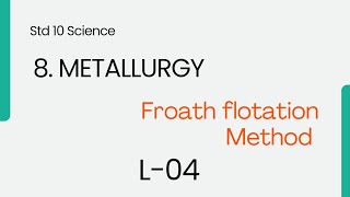 Froath Flotation Method and Leaching L4 [upl. by Suirtemed]