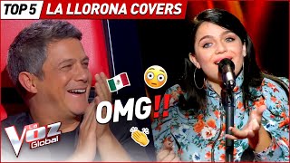 The Best LA LLORONA Covers on The Voice [upl. by Wojcik472]