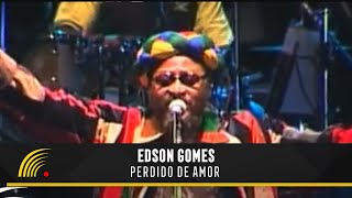 Edson Gomes  Perdido De Amor  Ao Vivo Em Salvador [upl. by Esom]