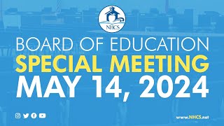 NHCS Board of Ed Special Meeting  May 14 2024 [upl. by Nelrah]