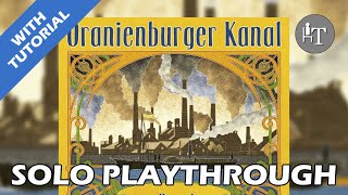 Tutorial amp Solo Playthrough of Oranienburger Kanal  Solo Board Game [upl. by Cleary]