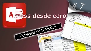 Consultas de Selección  Access desde cero 7 [upl. by Nyvrem]