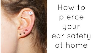 HOW TO PIERCE YOUR EAR SAFELY  at home [upl. by Rillings]