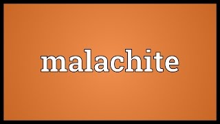 Malachite Meaning [upl. by Raviv]