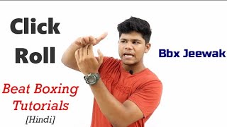 Click Roll Beat Boxing tutorial in Hindi [upl. by Eivets]