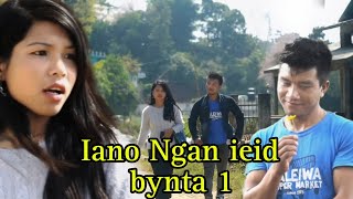 Iano ngan ieid ❤quot Khasi Short film Romantic 💏 Love story quotPart1 [upl. by Osi412]