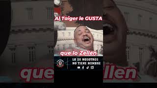 😘 Al Taiger le GUSTA que lo Zellen 🤑 [upl. by Oren]