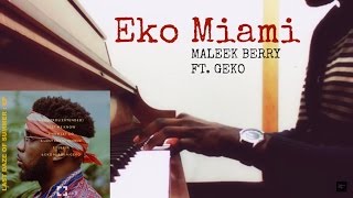 Maleek Berry  Eko Miami ft Geko Piano Cover [upl. by Babita]