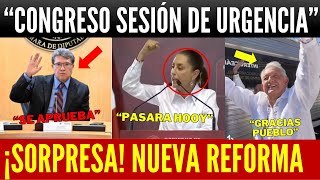 SÁBADO ALERTA CONGRESO SESIONA DE URGENCIA AMLO MANDA ULTIMA REFORMA NADIE ESPERABA ESTO [upl. by Aushoj]