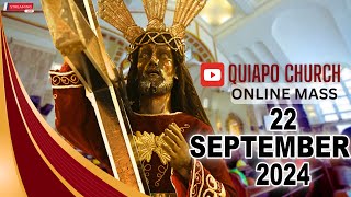 Quiapo Church Live Mass Today  September 22 2024 SUNDAY MISA NAZARENO [upl. by Savil133]