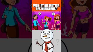 WER IST DIE MUTTER DES MÄDCHENS quiz herausforderungen [upl. by Argyle769]