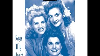 The Andrews Sisters Says My Heart 1930 amp 1940s Songs vocalists [upl. by Lilak]