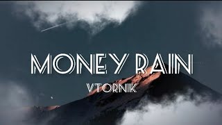 Vtornik  Money RainLyrics [upl. by Anjela282]