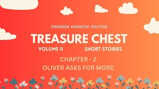 Treasure Chest  Short Stories  Evergreen workbook answer  Chapter 2  Oliver Asks For More icse [upl. by Maryanne]