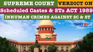 SC And ST Act Prevention Of Atrocities Act 1989  SC Verdict  Crimes Against Dalits polity [upl. by Atinyl]