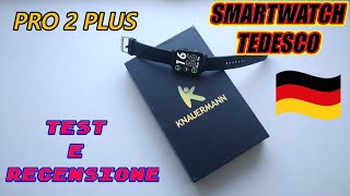 Proviamo questo smartwatch tedesco Knauermann Pro 2 Plus [upl. by Hteazile]