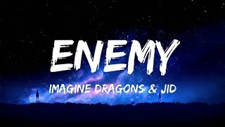 Imagine Dragons x JID  Enemy Lyrics [upl. by Ettelrahc]