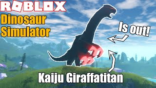 Kaiju Giraffatitan is out  ROBLOX Dinosaur Simulator [upl. by Ynafets]