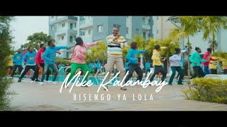 Mike Kalambay  Bisengo ya lola Clip Officiel [upl. by Tamsky420]