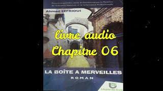 LA BOITE A MERVEILLES  livre audio  chapitre 06 [upl. by Schear]