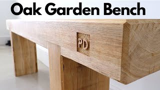 How to Build an Oak Garden Bench [upl. by Olympia993]