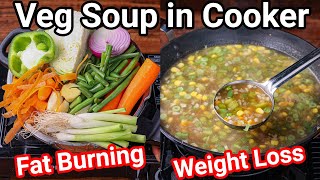 Healthy Veg Soup in Cooker  Ultimate Fat Burning Weight loss Vegetable Soup from Kitchen Scrap [upl. by Cathee]