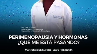 Perimenopausia y Hormonas ΒΏQuΓ© me estΓʽ pasando  Dra Gilda GutiΓ©rrez  GinecΓ³loga Obstetra [upl. by Nnaer]