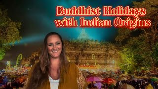 Buddhist Holidays with Origins in Ancient India [upl. by Enialed863]