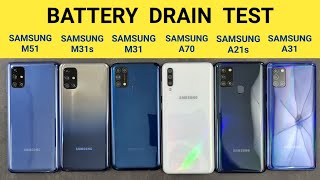 Samsung M51 vs M31s vs M31 vs Samsung A70 vs A21s vs A31 Battery Drain Test [upl. by Cazzie]