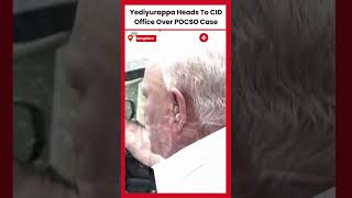 Former Karnataka CM BS Yediyurappa Heads To CID Office Over POCSO Case [upl. by Labanna]