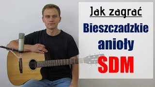 194 Jak zagrać na gitarze Bieszczadzkie anioły  SDM  JakZagracpl [upl. by Nahte159]