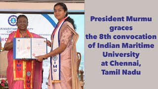 President Murmu graces the 8th convocation of Indian Maritime University at Chennai Tamil Nadu [upl. by Oniluap]