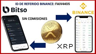 Transferir XRP de Bitso a Binance 20242025 SIN comisiones y GRATIS transferir fondear o pasar [upl. by Lombard]