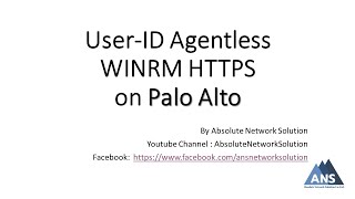 UIDAgentless WINRM HTTPS on Paloalto [upl. by Ahsikel]