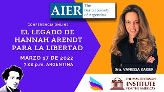 Bastiat Society of Argentina El legado de Hanna Arendt para la libertad  Dra Vanessa Kaiser [upl. by Warford]