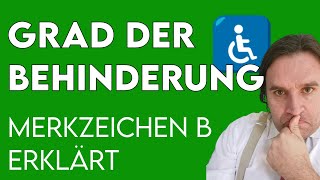 Vorteile bei Merkzeichen B für ständige Begleitung  Grad der Behinderung [upl. by Lynus358]