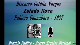 Discurso Getúlio Vargas Estado Novo 1937 [upl. by Lacefield829]