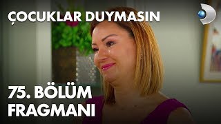 Çocuklar Duymasın 75 Bölüm Fragmanı [upl. by Barr602]