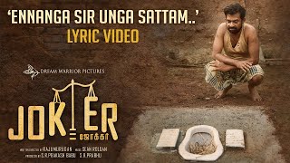 Ennanga Sir Unga Sattam  Joker  Official Lyric Video  Sean Roldan  Raju Murugan [upl. by Icnarf]