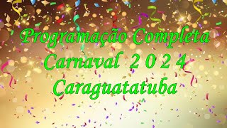 Programação Completa Carnaval 2024 [upl. by Stedman]