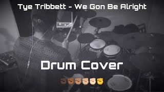 Tye Tribbett  We Gon Be Alright Drum Cover Tj McGee [upl. by Onurb625]