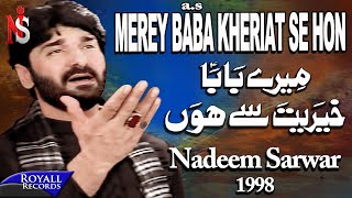 Nadeem Sarwar  Merey Baba Kheriat Sey Hon 1998 [upl. by Issie196]