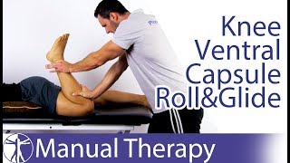 Knee Flexion Mobilization  Ventral Capsule Roll Glide Assessment [upl. by Ainollopa]